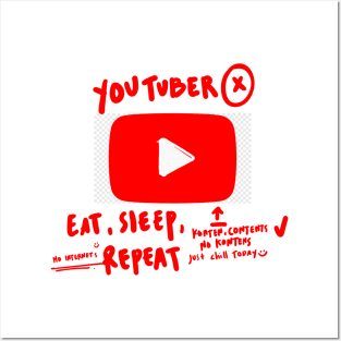 Youtuber : Eat, Sleep, Repeat (Unfinished Transparant Design is good For You) Posters and Art